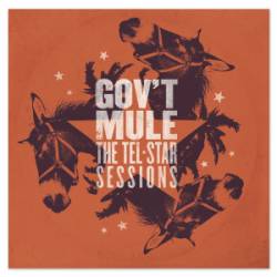 Gov't Mule : Tel-Star Sessions